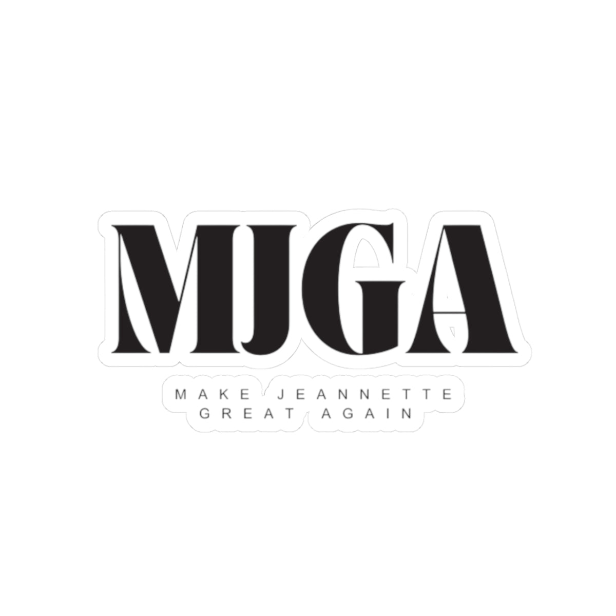 MJGA Kiss-Cut Stickers - Make Jeannette Great Again - Trendy Laptop Decals